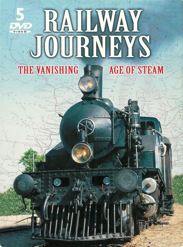 Railway Journeys The Vanishing Age Of Steam